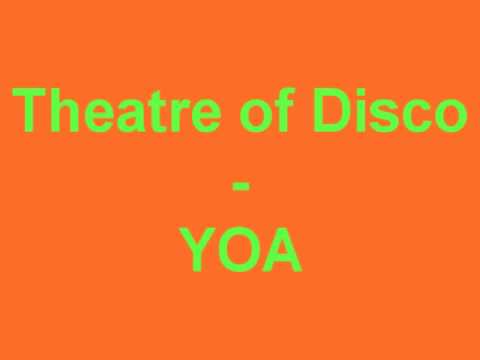 Theatre of Disco - YOA (NO REMIX)