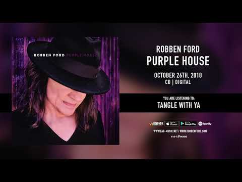 Robben Ford "Tangle With Ya" Official Song Stream - New album "Purple House" OUT NOW!