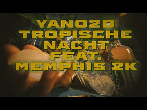 yano2d - Tropische Nacht feat. Memphis2K