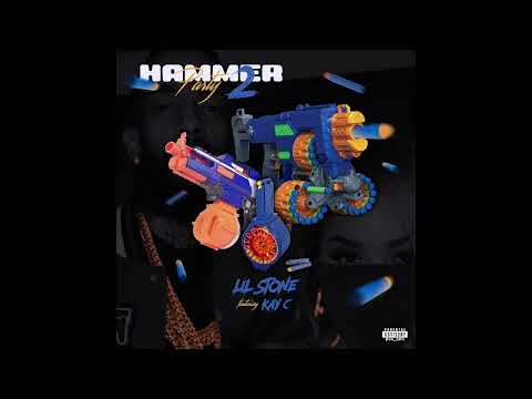 Lil Stone- Hammer Party 2 ft Kay C