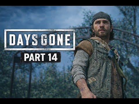 DAYS GONE Gameplay Walkthrough - Part 14 - No Commentary