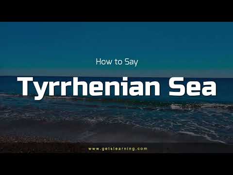 How to say Tyrrhenian Sea in English Correctly