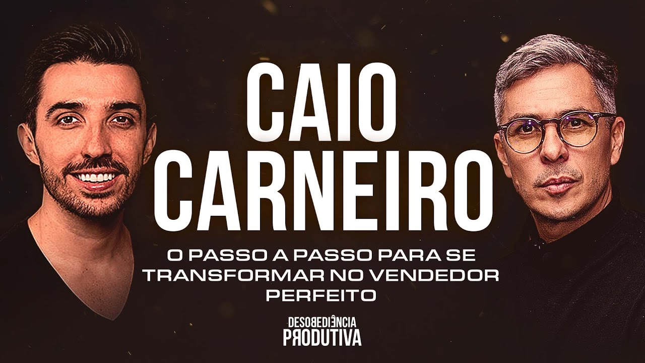 CAIO CARNEIRO (FodCast) - Desobediência Produtiva #104