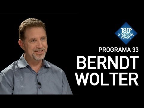 180 Graus / Programa 33 - Berndt Wolter