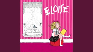 Eloise, Eloise, Eloise
