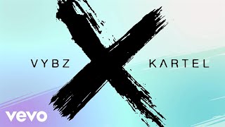 Vybz Kartel - X (All Of Your Exes) (Official Audio)