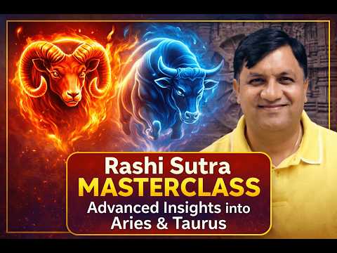 Chapter 4 Rashi Sutra Masterclass: Advanced Insights into Aries & Taurus