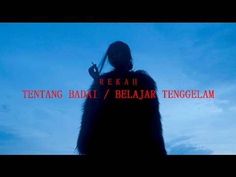 ｒｅｋａｈ『Tentang Badai / Belajar Tenggelam』 [Official MV]
