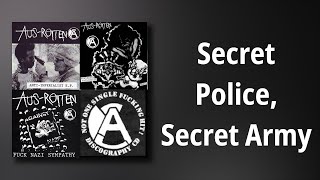 Aus-Rotten // Secret Police, Secret Army