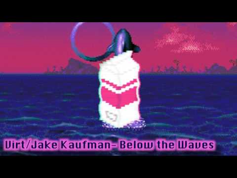 Virt/Jake Kaufman - Below The Waves