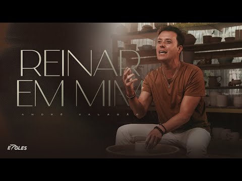 Reinar Em Mim - André Valadão