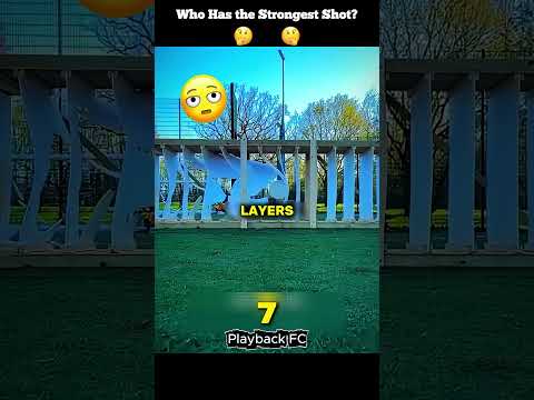 Who Has the Strongest Shot 🤔