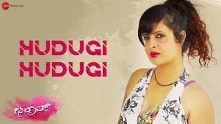 Hudugi Hudugi - Lyrical Video  GulalCom  Sahana Ch