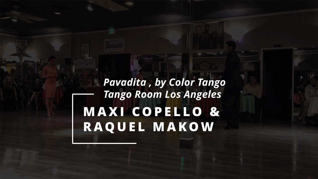 Pavadita by Color Tango_at The Tango Room in Los Angeles performed by Maxi Copello & Raquel Makow
