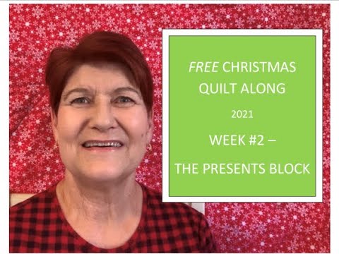 FREE Christmas Quilt Along 2021 - Week #2 Presents Block/It's Christmas Time Quilt Along