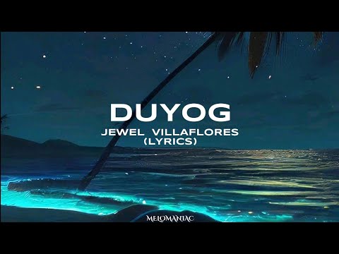 Duyog | Jewel Villaflores (Lyrics)