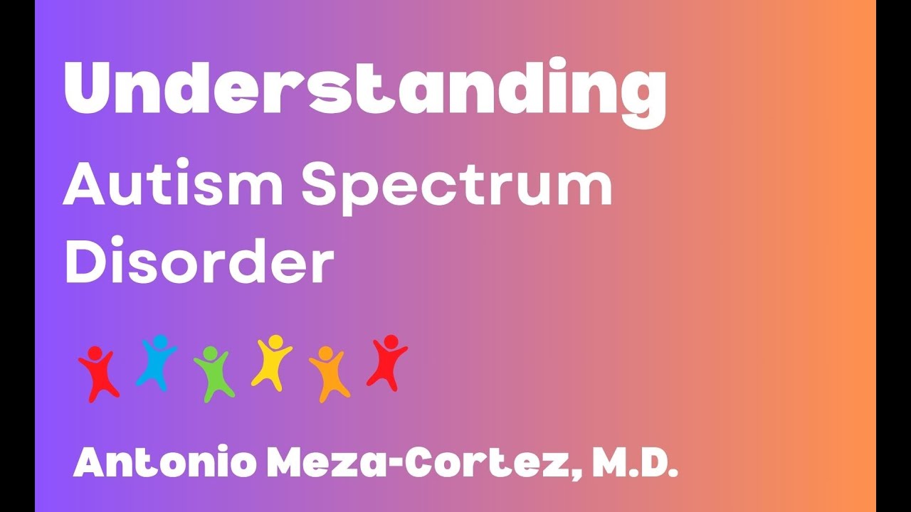 Understanding Autism Spectrum Disorder: General Aspects