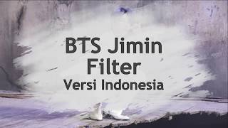 Download lagu BTS JIMIN - FILTER (Versi Indonesia by Bmen) mp3