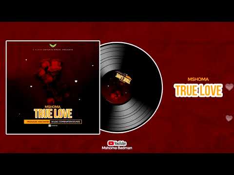 MSHOMA -TRUE LOVE (OFFICIAL MUSIC AUDIO )