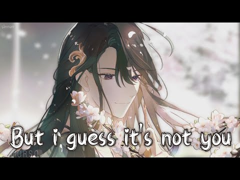 Nightcore - I Guess It's Not You - (Lyrics)
