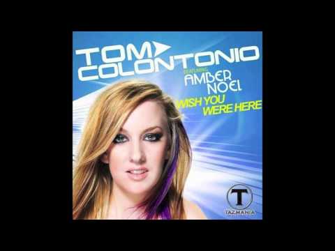 Tom Colontonio Feat Amber Noel - Wish You Were Here (Joseph Di Salvo Remix) Radio Edit