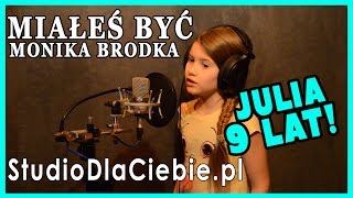 Monika Brodka - Miałeś być (cover by Julia Drewniok - 9 lat)