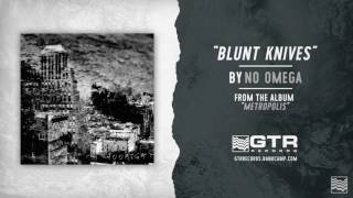 Music video thumbnail preview for No Omega - Blunt Knives (GTR Records) by No Omega