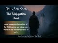 Zen Koan: The Subjugation of a Ghost
