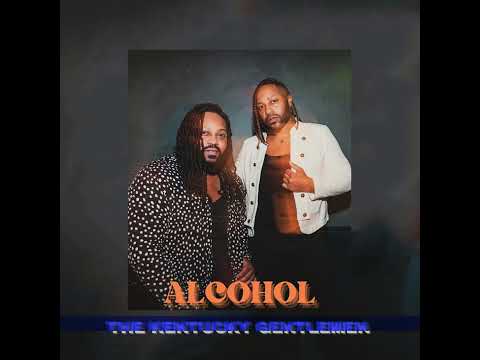 The Kentucky Gentlemen - Alcohol (Official Audio Video)