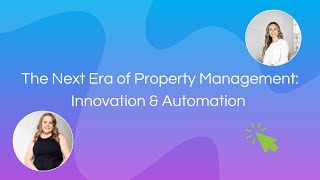 The Next Era of Property Management  Innovation & Automation