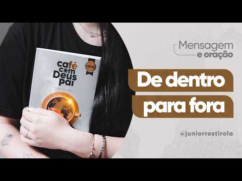 PodCast Café com Deus Pai | De Dentro Para Fora
