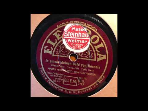 In einem kleinen Cafe von Hernais - Marek Weber und sein Orchester