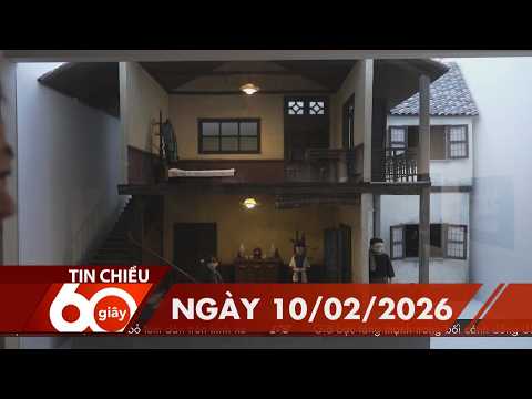 60 Giây Chiều - Ngày 10/02/2026 | HTV Tin tức