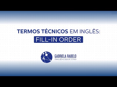 O termo técnico de hoje é FILL-IN ORDER | Inglês Gabriela Rabelo