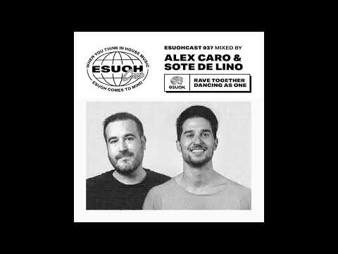 EsuohCast 037 - Alex Caro & Sote De Lino
