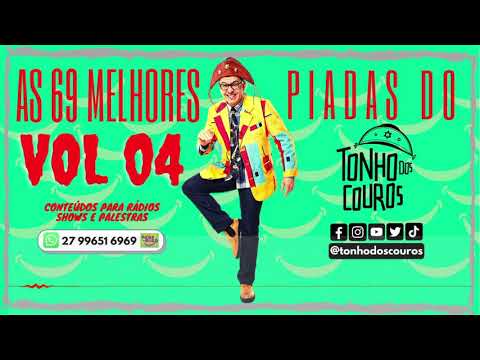 AS 69 MELHORES PIADAS DO TONHO DOS COUROS VOL 04 #4