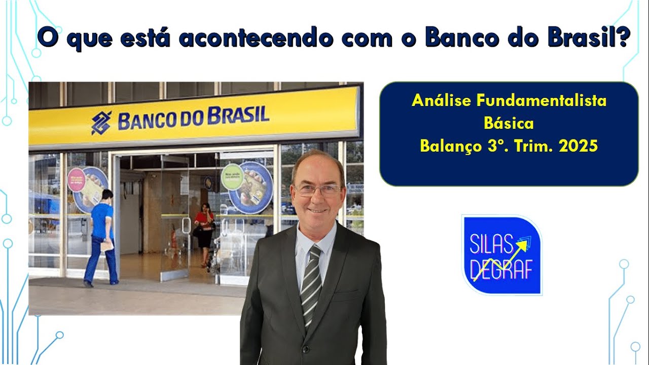 BBAS3 - BANCO DO BRASIL S/A. ANÁLISE BALANÇOS DO 3o. TRIM. 2025. PROF. SILAS DEGRAF