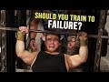 When Should You Train To Failure? | Showing You Our New Home in Canada