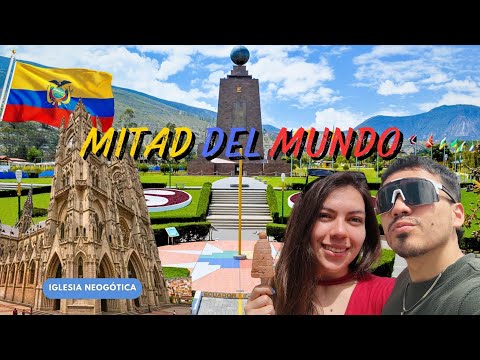 UN DÍA EN QUITO: Mitad del Mundo + Basílica del Voto Nacional ¿Vale la pena? 