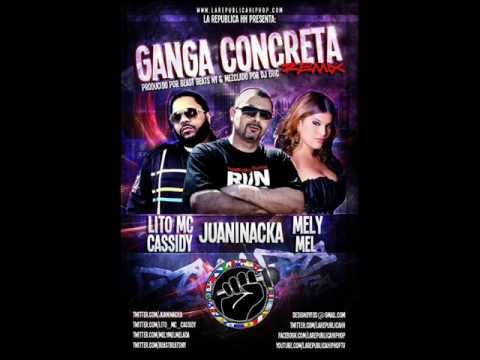 Ganga Concreta Remix - Lito Mc Cassidy Ft Juaninacka Y Mely Mel