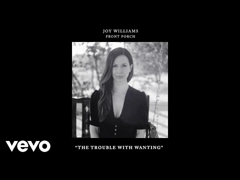 Joy Williams - The Trouble with Wanting (Audio)