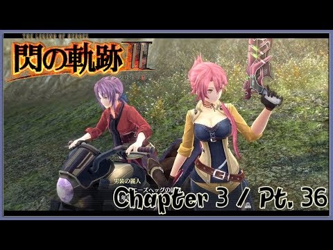 TLoH: Trails of Cold Steel 3 [JPN] Chapter 3 Playthrough Part 36 - Enter Sara Valestein / Angelica