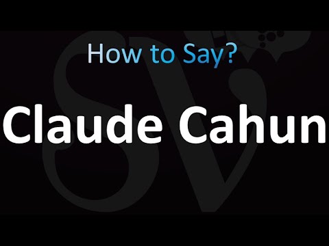 How to Pronounce Claude Cahun (Correctly!)