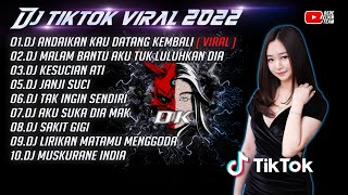 Download lagu DJ TIKTOK TERBARU 2022 - DJ ANDAIKAN KAU DATANG KEMBALI  X DJ KESUCIAN ATI FULL ALBUM mp3