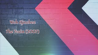 Download lagu Woh Ajnabee - The Train (2007) Emraan Hashmi | T-Series (lyrics) mp3 Download lagu Woh Ajnabee - The Train (2007) Emraan Hashmi | T-Series (lyrics) mp3