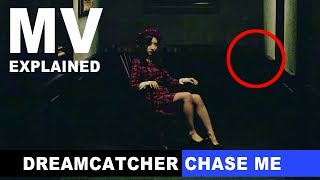 Download lagu [MV Explained] Dreamcatcher - 'Chase Me' | Theory | Hidden Meaning | You'll be even more scared mp3