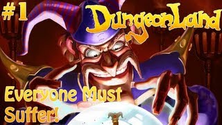 Dungeonland - Everyone Must Suffer!
