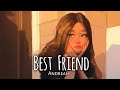 Best Friend Andreah Lyric Video