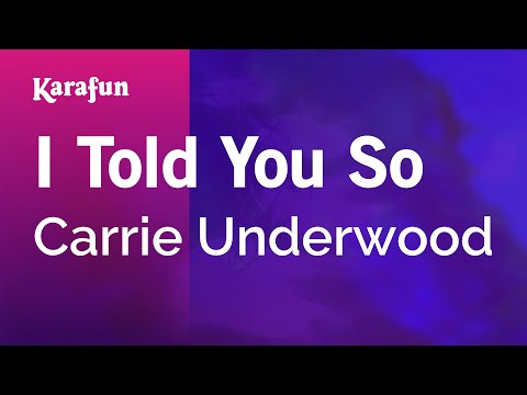 I Told You So - Carrie Underwood | Karaoke Version | KaraFun