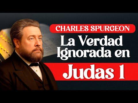 La verdad desconocida en Judas 1 - Charles Spurgeon